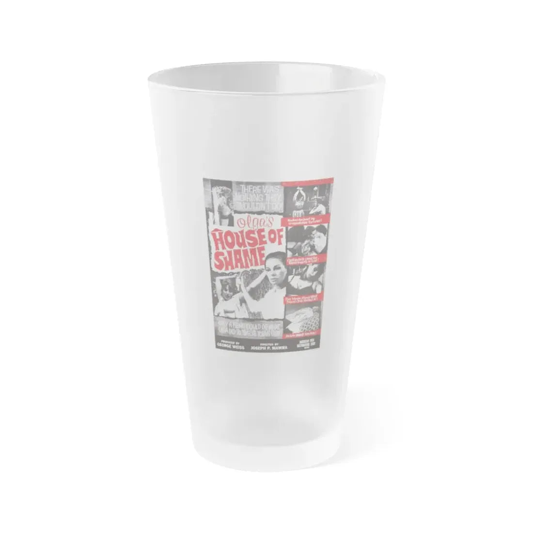 OLGA'S HOUSE OF SHAME 1964 Movie Poster - Frosted Pint Glass 16oz 16oz Frosted - Go Mug Yourself