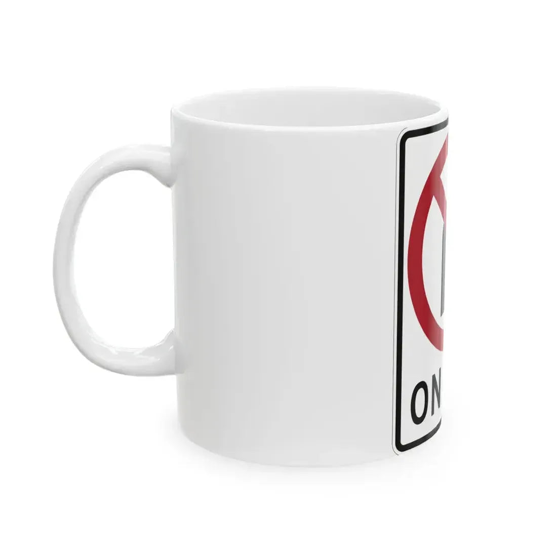 ON RED MUTCD-AK R10-110 (Alaska) (Road Sign) White Coffee Mug - Go Mug Yourself