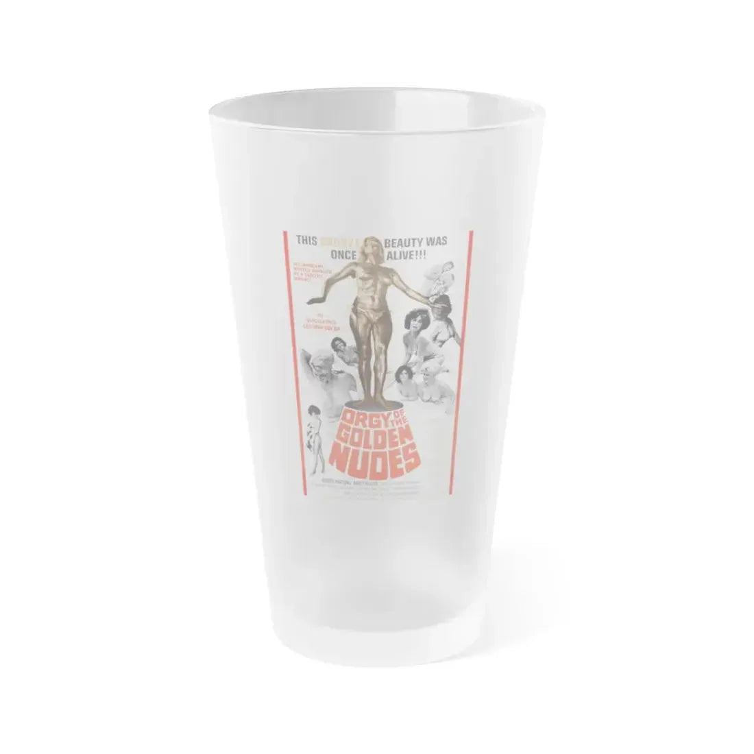 ORGY OF THE GOLDEN NUDES (HONEYMOON OF HORROR) 1964 Movie Poster - Frosted Pint Glass 16oz 16oz Frosted - Go Mug Yourself