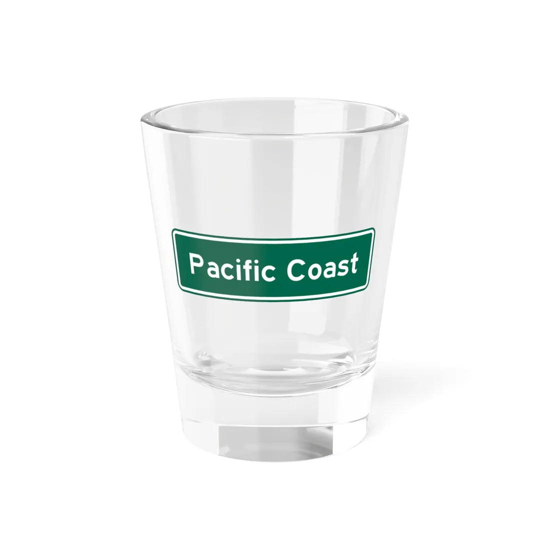 Pacific Coast (California) (Road Sign) Shot Glass 1.5oz 1.5oz - Go Mug Yourself