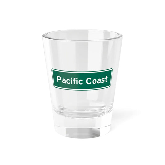 Pacific Coast (California) (Road Sign) Shot Glass 1.5oz 1.5oz - Go Mug Yourself
