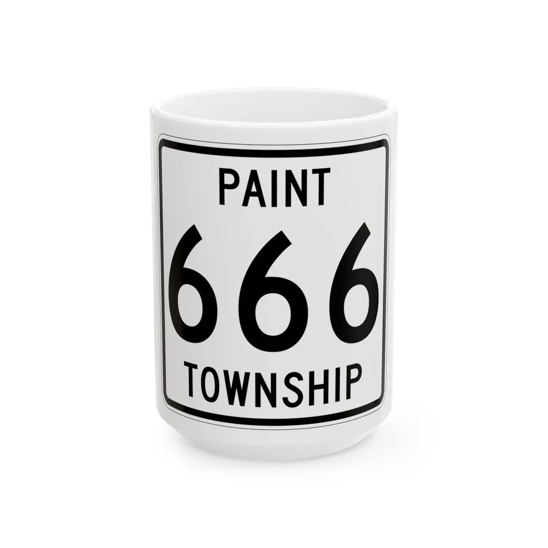 Paint Township Route 666 Holmes County Ohio (Ohio) (Road Sign) White Coffee Mug 15oz - Go Mug Yourself