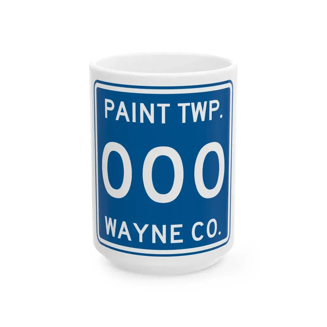 Paint Township Wayne County Ohio route shield template (Ohio) (Road Sign) White Coffee Mug 15oz - Go Mug Yourself