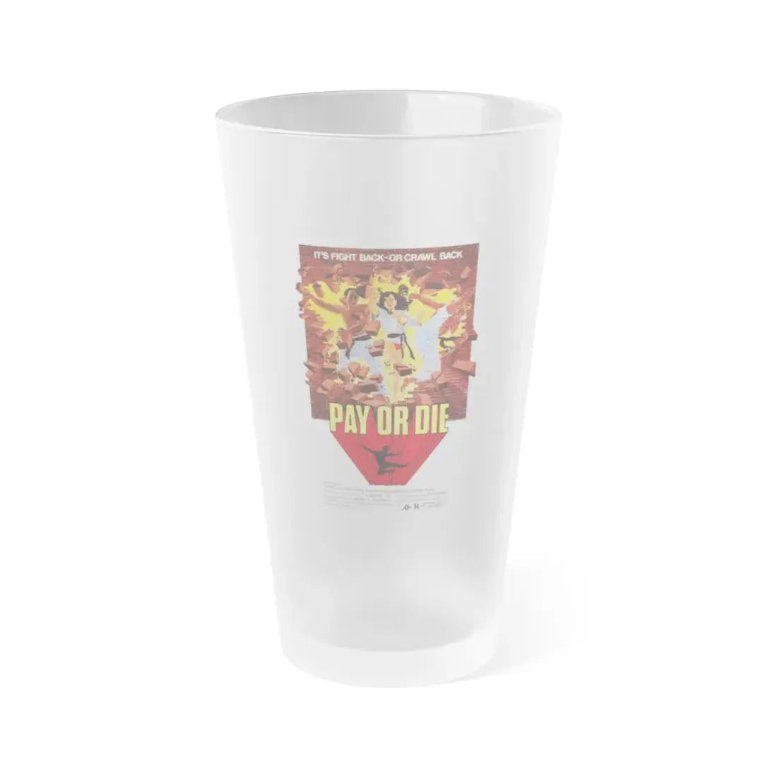 PAY OR DIE (MEAN BUSINESS) 1979 Movie Poster - Frosted Pint Glass 16oz 16oz Frosted - Go Mug Yourself
