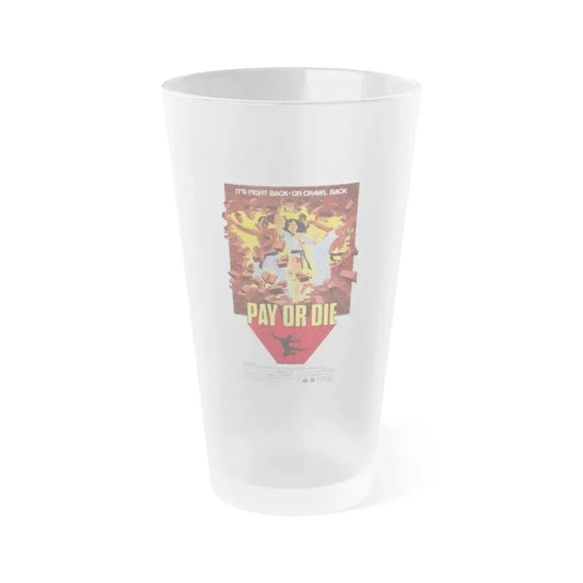 PAY OR DIE (MEAN BUSINESS) 1979 Movie Poster - Frosted Pint Glass 16oz 16oz Frosted - Go Mug Yourself