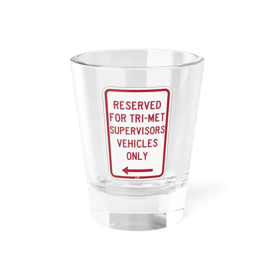 PBOT Road sign P4030 (Oregon) (Road Sign) Shot Glass 1.5oz - Go Mug Yourself
