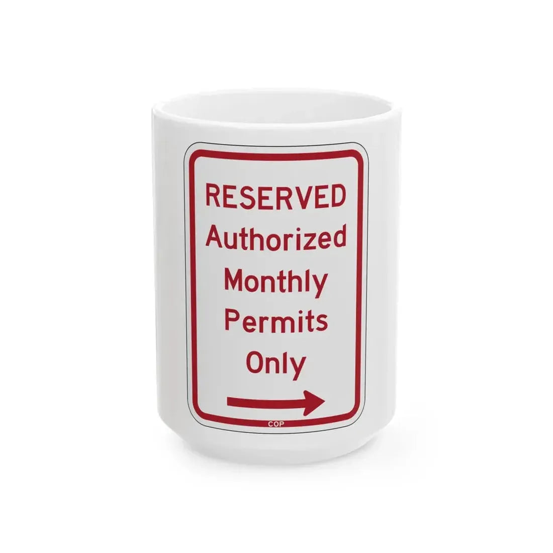 PBOT Road sign P4458R (Oregon) (Road Sign) White Coffee Mug 15oz - Go Mug Yourself