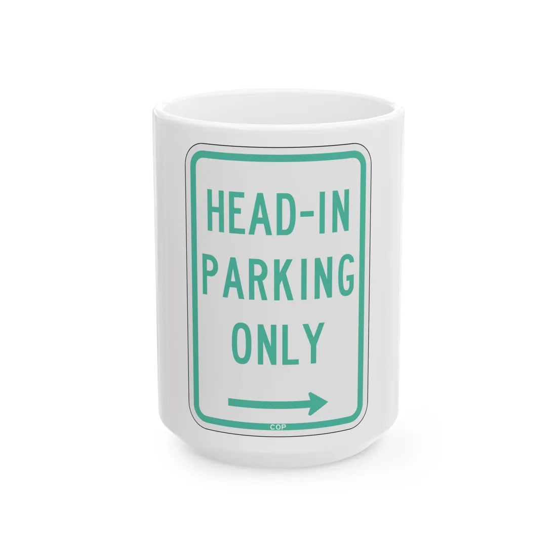 PBOT Road sign P4640R (Oregon) (Road Sign) White Coffee Mug 15oz - Go Mug Yourself