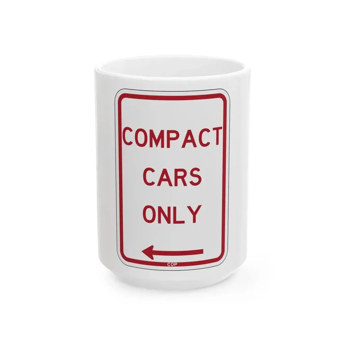 PBOT Road sign P4685L (Oregon) (Road Sign) White Coffee Mug 15oz - Go Mug Yourself