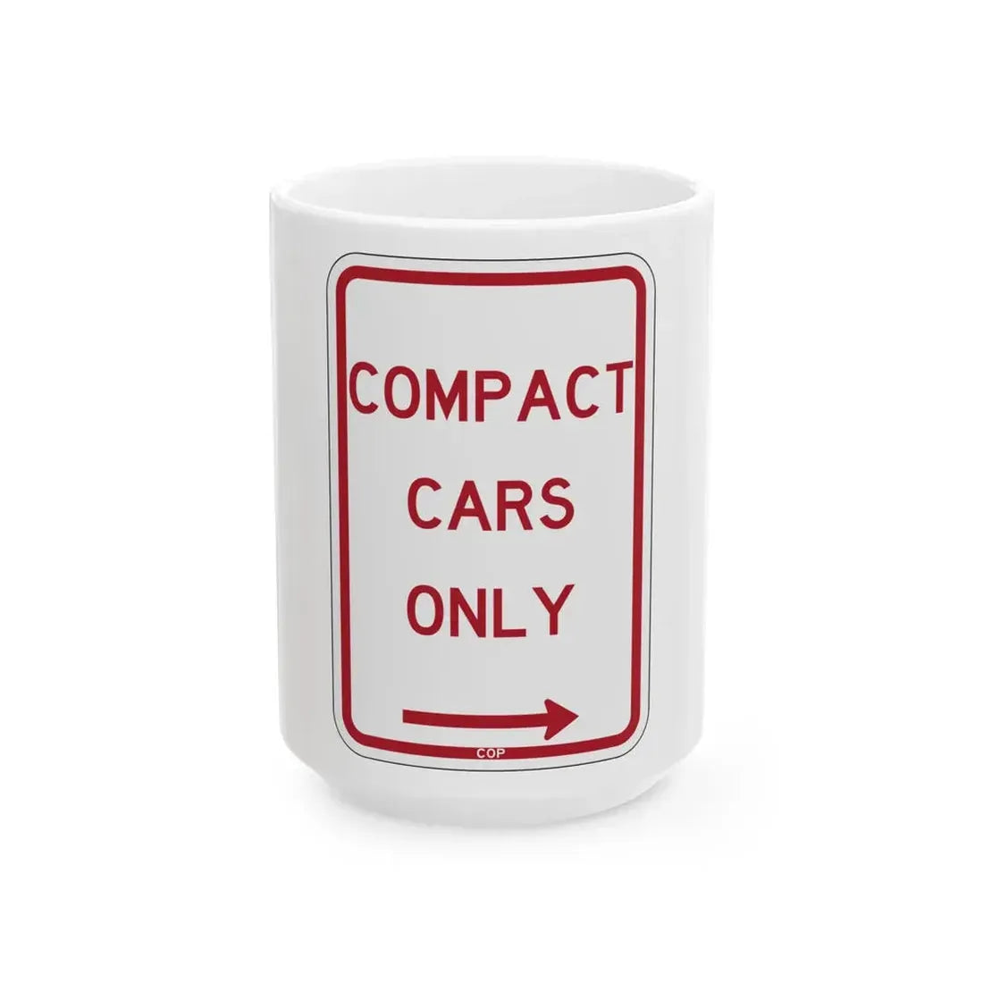 PBOT Road sign P4685R (Oregon) (Road Sign) White Coffee Mug 15oz - Go Mug Yourself
