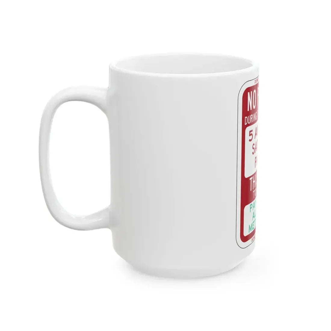 PBOT Road sign P6250 (Oregon) (Road Sign) White Coffee Mug - Go Mug Yourself