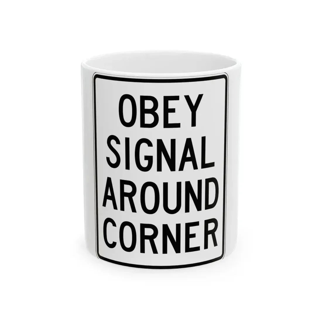PBOT Road sign R4040 (Oregon) (Road Sign) White Coffee Mug 11oz - Go Mug Yourself