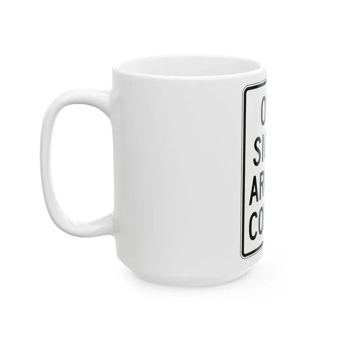 PBOT Road sign R4040 (Oregon) (Road Sign) White Coffee Mug - Go Mug Yourself