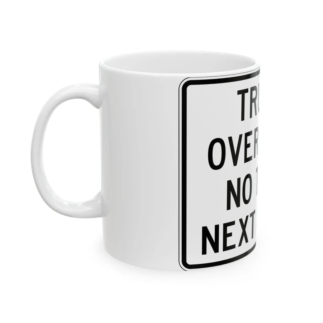 PBOT Road sign R6152 (Oregon) (Road Sign) White Coffee Mug - Go Mug Yourself