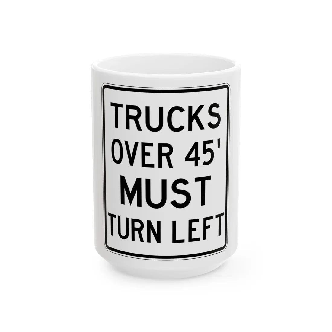 PBOT Road sign R6165 (Oregon) (Road Sign) White Coffee Mug 15oz - Go Mug Yourself