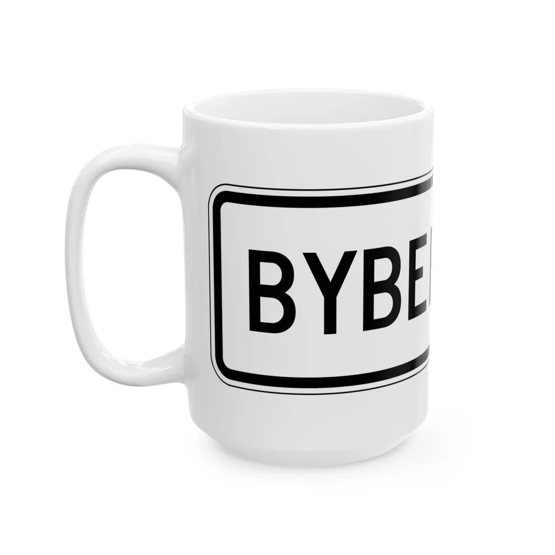 PBOT Road sign R6324 (Oregon) (Road Sign) White Coffee Mug - Go Mug Yourself