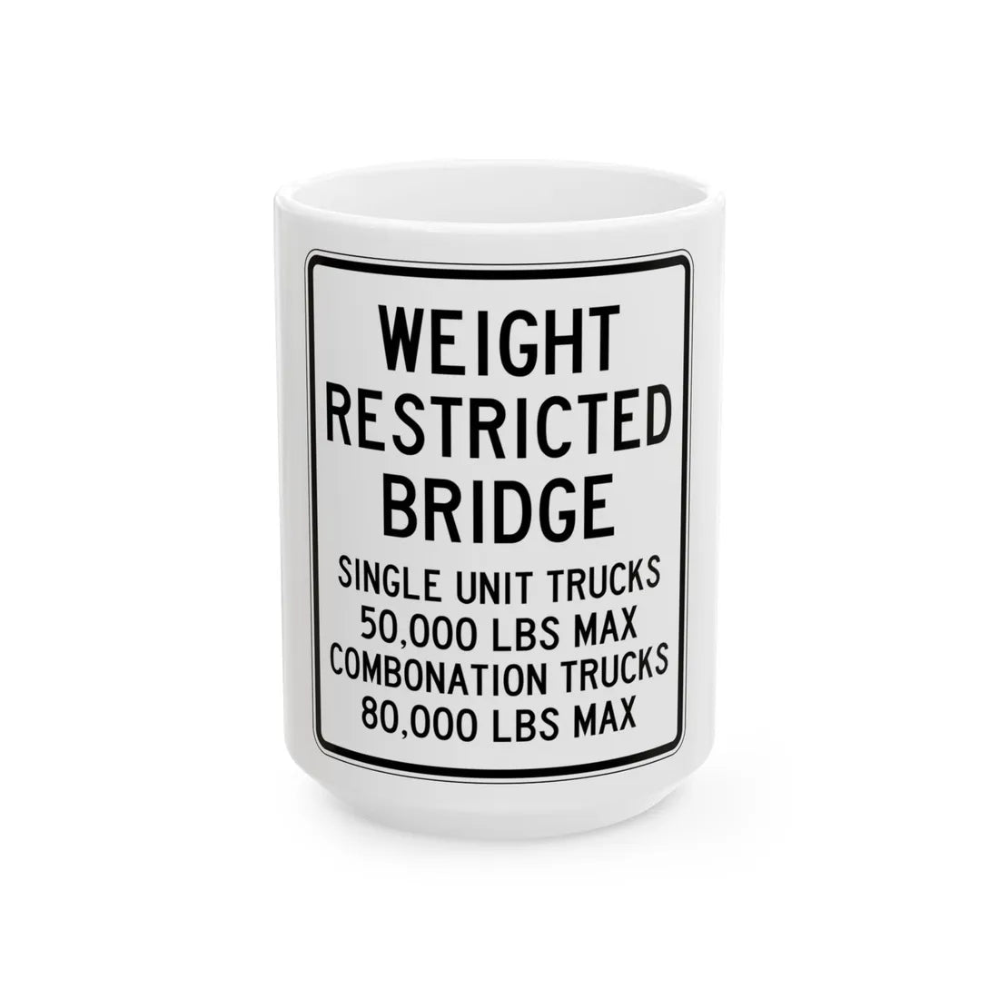 PBOT Road sign R6325 (Oregon) (Road Sign) White Coffee Mug 15oz - Go Mug Yourself