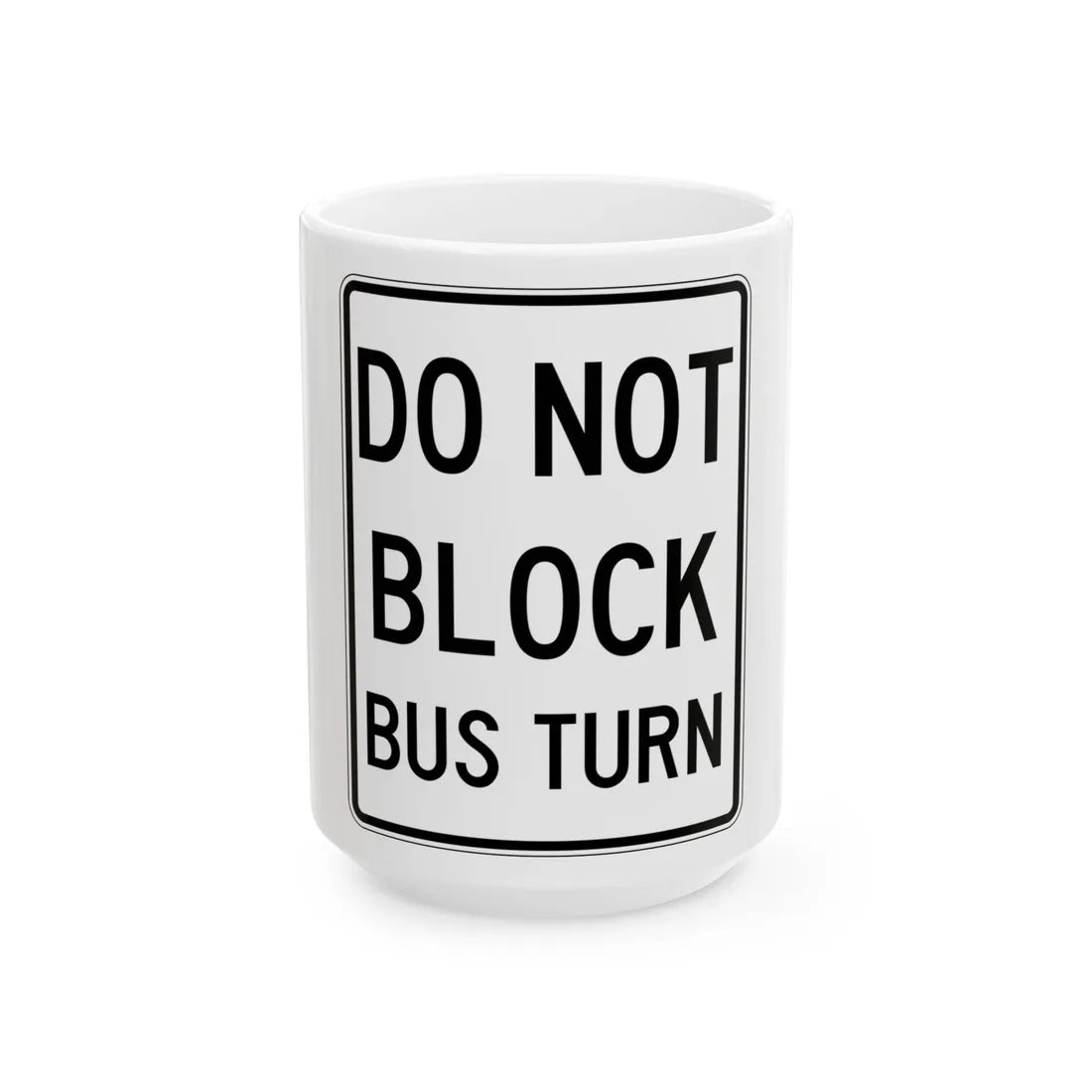 PBOT Road sign R6470 (Oregon) (Road Sign) White Coffee Mug 15oz - Go Mug Yourself