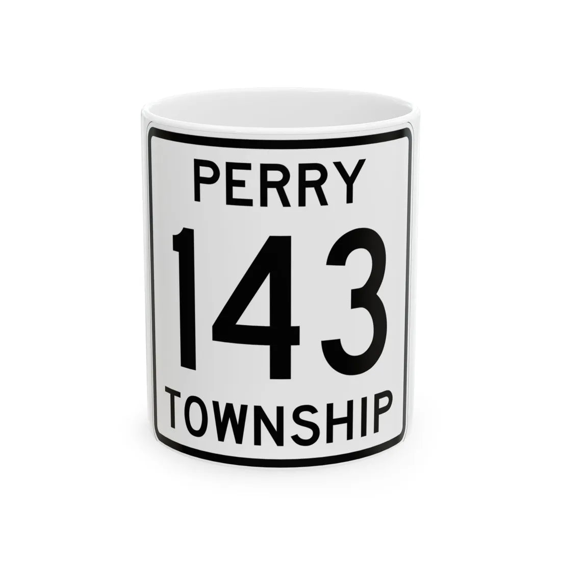 Perry Township Route 143 Logan County Ohio (Ohio) (Road Sign) White Coffee Mug 11oz - Go Mug Yourself
