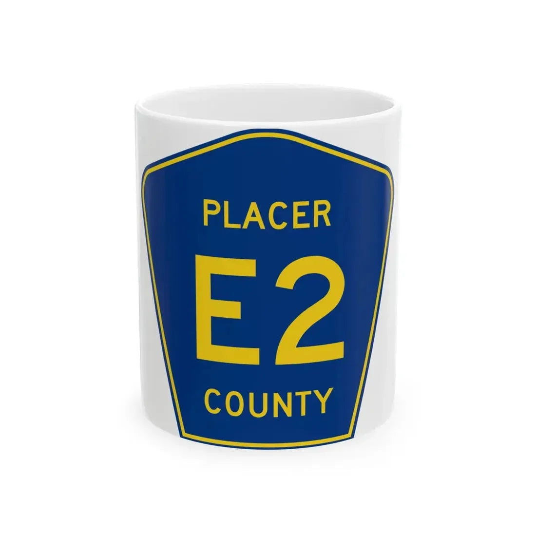 Placer County E2 (California) (Road Sign) White Coffee Mug 11oz - Go Mug Yourself