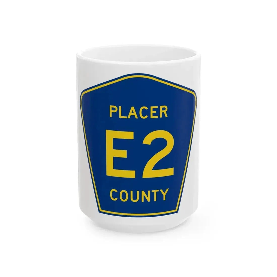 Placer County E2 (California) (Road Sign) White Coffee Mug 15oz - Go Mug Yourself