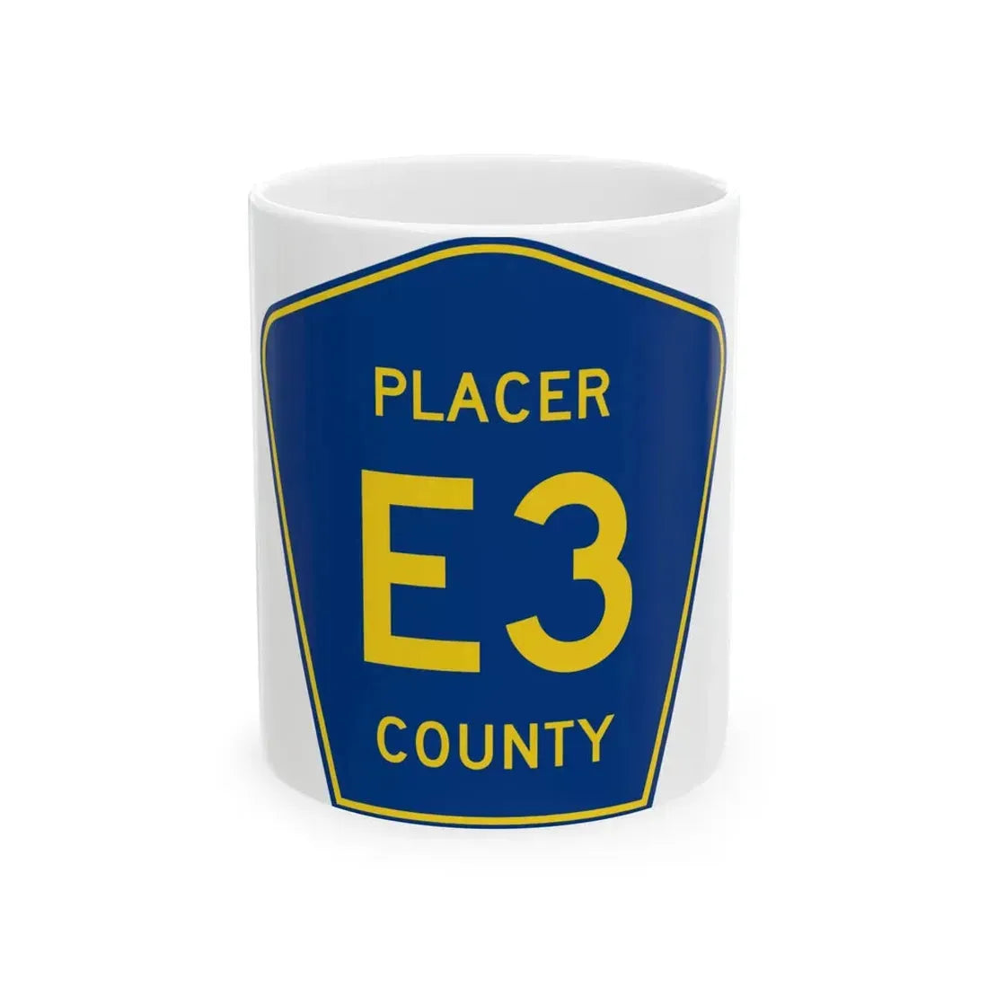 Placer County E3 (California) (Road Sign) White Coffee Mug 11oz - Go Mug Yourself