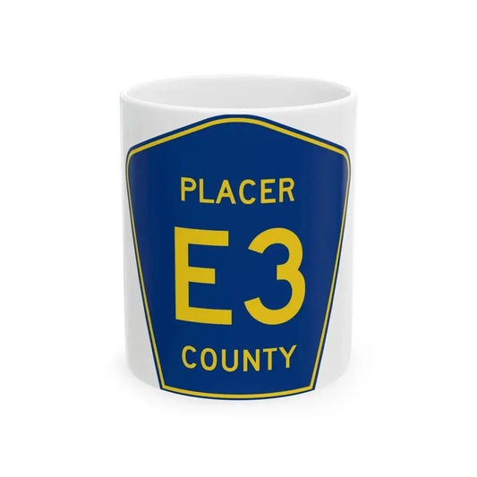 Placer County E3 (California) (Road Sign) White Coffee Mug 11oz - Go Mug Yourself