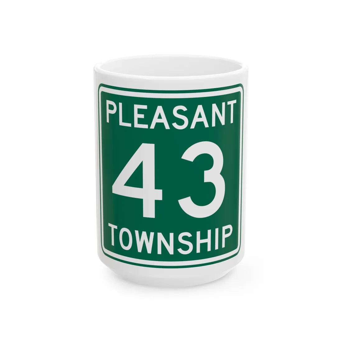 Pleasant Township Route 43 Logan County Ohio (Ohio) (Road Sign) White Coffee Mug 15oz - Go Mug Yourself