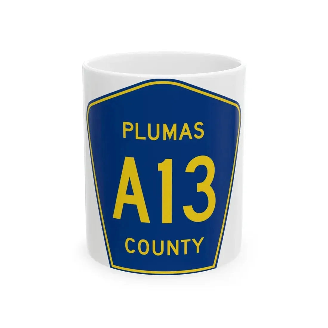 Plumas County A13 (California) (Road Sign) White Coffee Mug 11oz - Go Mug Yourself