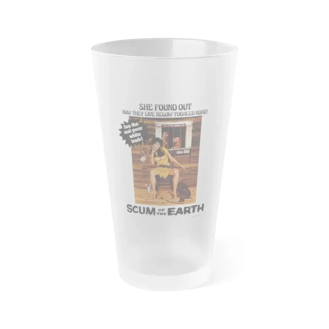 POOR WHITE TRASH II (SCUM OF THE EARTH) 1974 Movie Poster - Frosted Pint Glass 16oz 16oz Frosted - Go Mug Yourself
