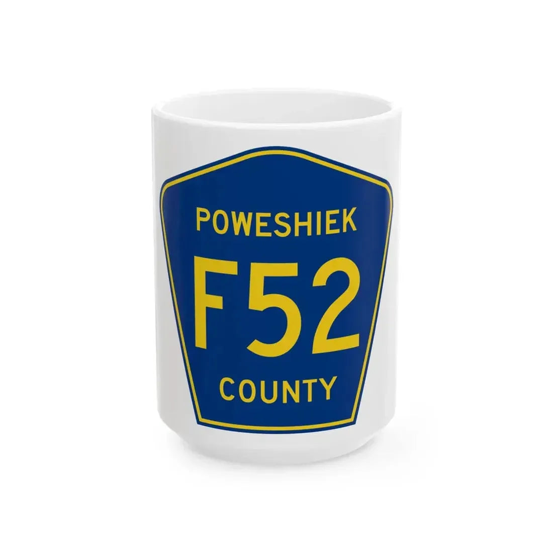 Poweshiek County Route F52 IA (Iowa) (Road Sign) White Coffee Mug 15oz - Go Mug Yourself