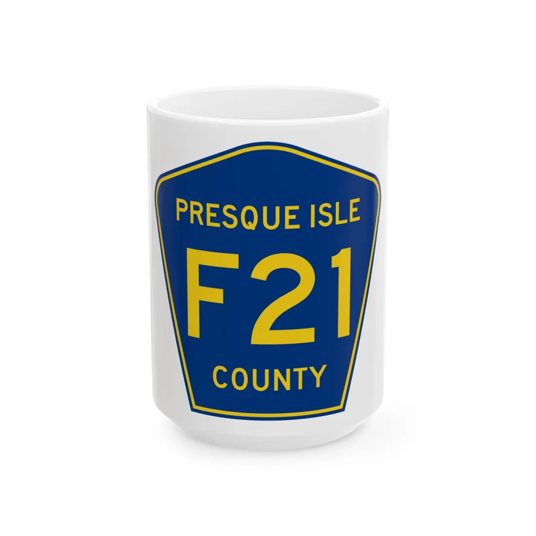 Presque Isle County F-21 (Michigan) (Road Sign) White Coffee Mug 15oz - Go Mug Yourself