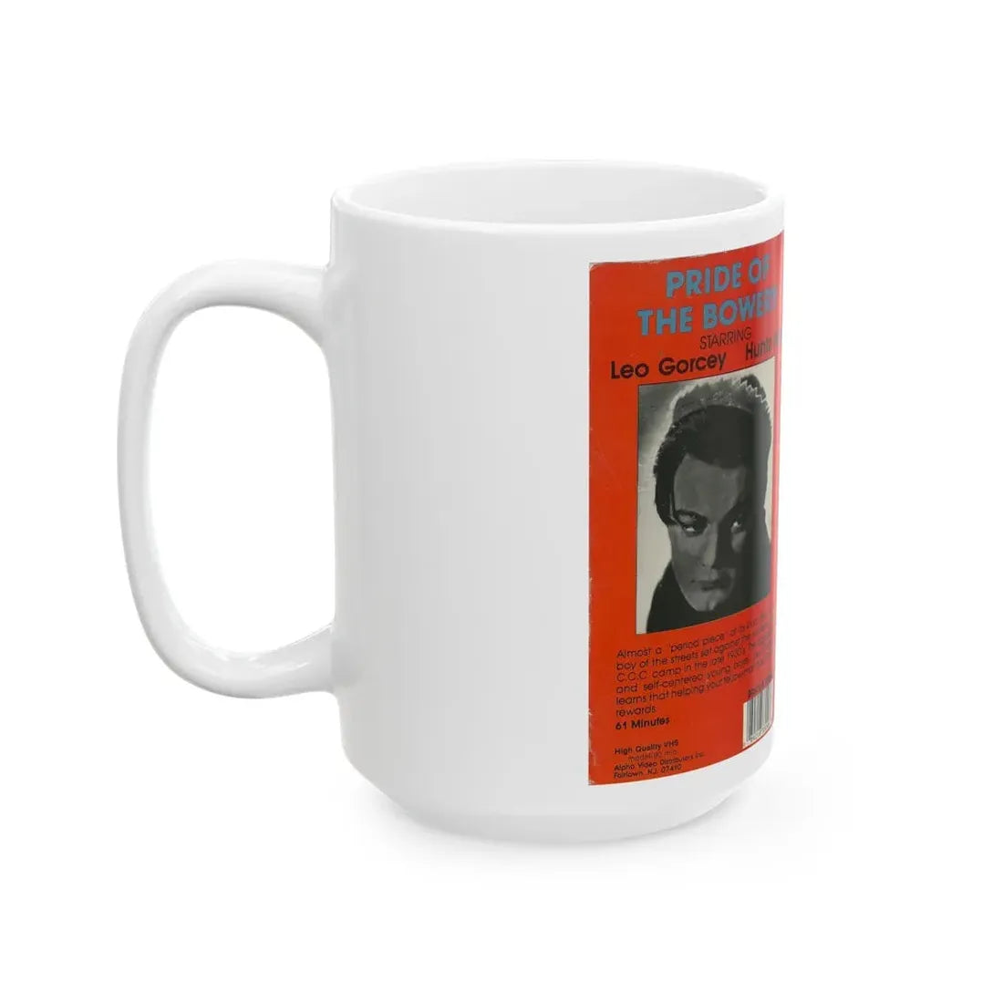PRIDE OF THE BOWERY LEO GORCEY HUNTZ HALL (VHS COVER) - White Coffee Mug - Go Mug Yourself