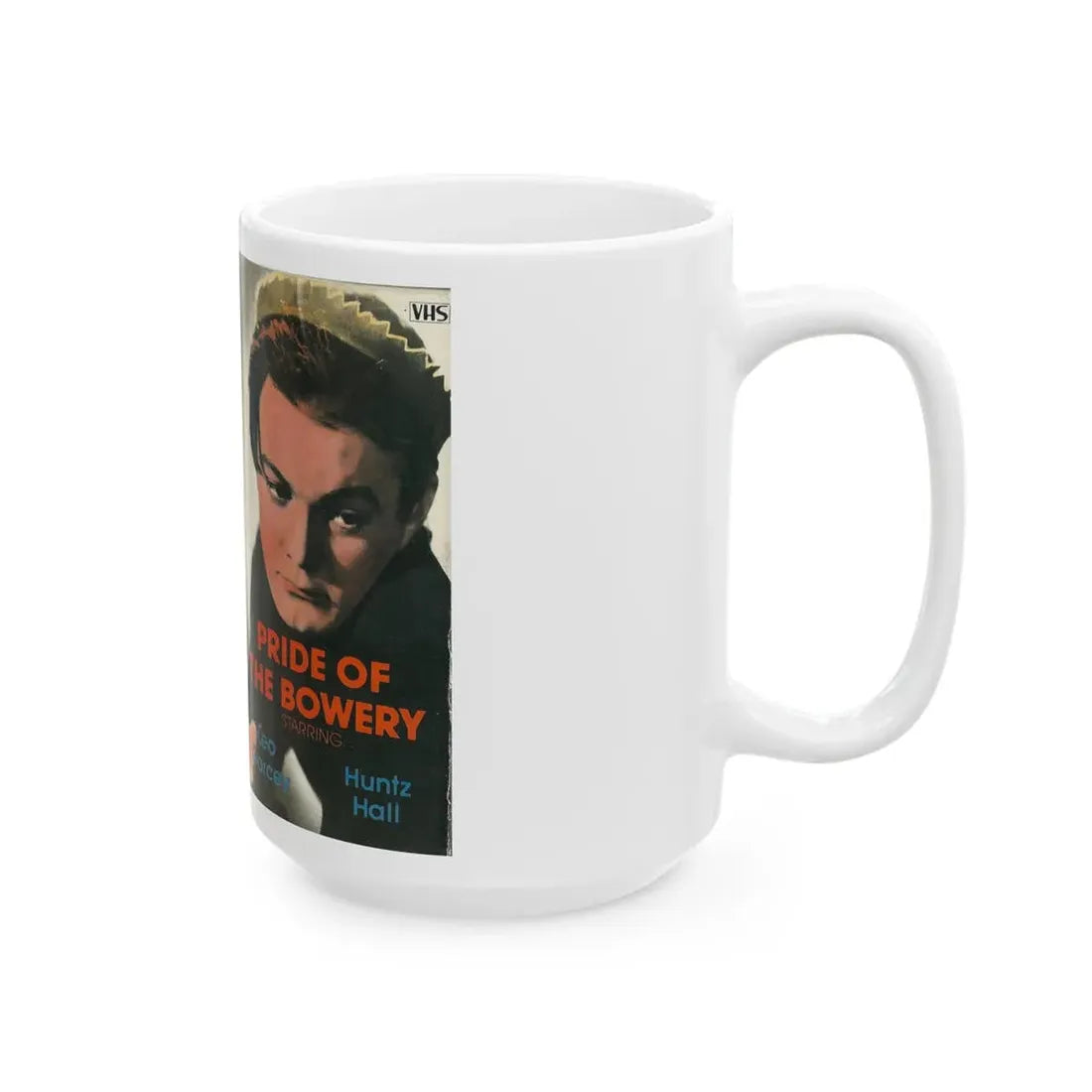 PRIDE OF THE BOWERY LEO GORCEY HUNTZ HALL (VHS COVER) - White Coffee Mug - Go Mug Yourself