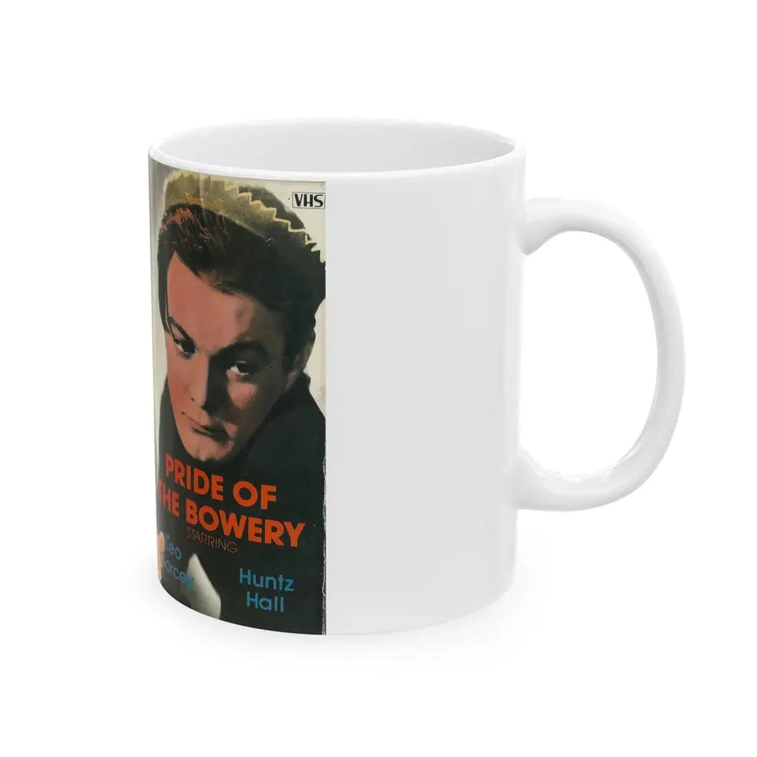 PRIDE OF THE BOWERY LEO GORCEY HUNTZ HALL (VHS COVER) - White Coffee Mug - Go Mug Yourself