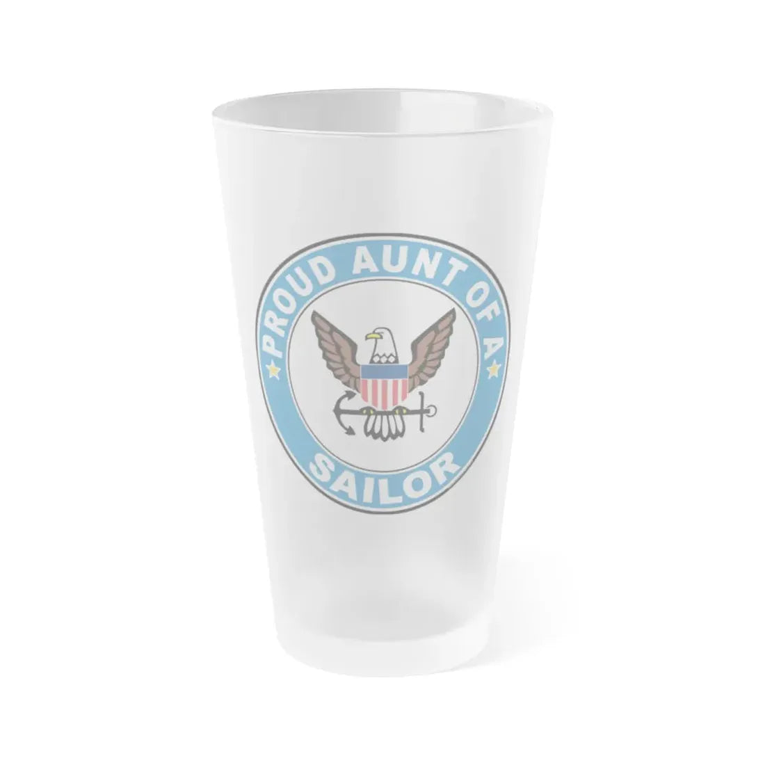 Proud Aunt of a Sailor (U.S. Navy) Frosted Pint Glass 16oz Default Title - Go Mug Yourself