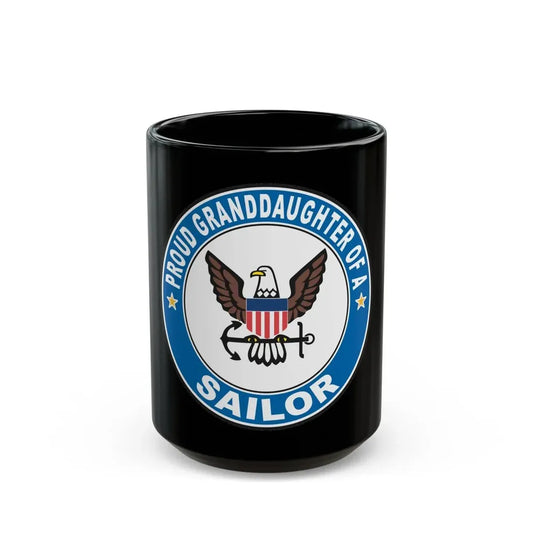 Proud Granddaughter of a Sailor (U.S. Navy) Black Coffee Mug 15oz - Go Mug Yourself