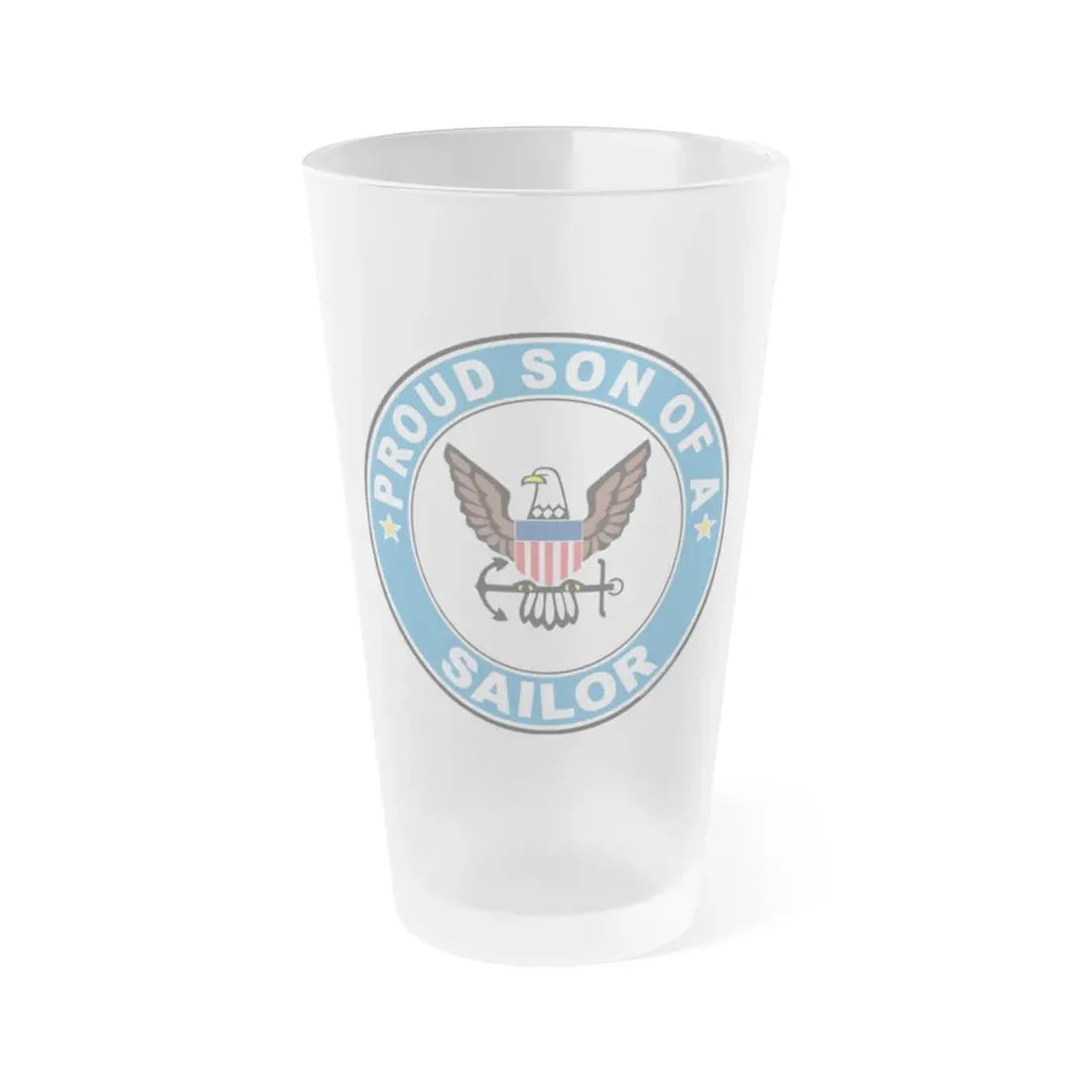 Proud Son of a Sailor (U.S. Navy) Frosted Pint Glass 16oz Default Title - Go Mug Yourself