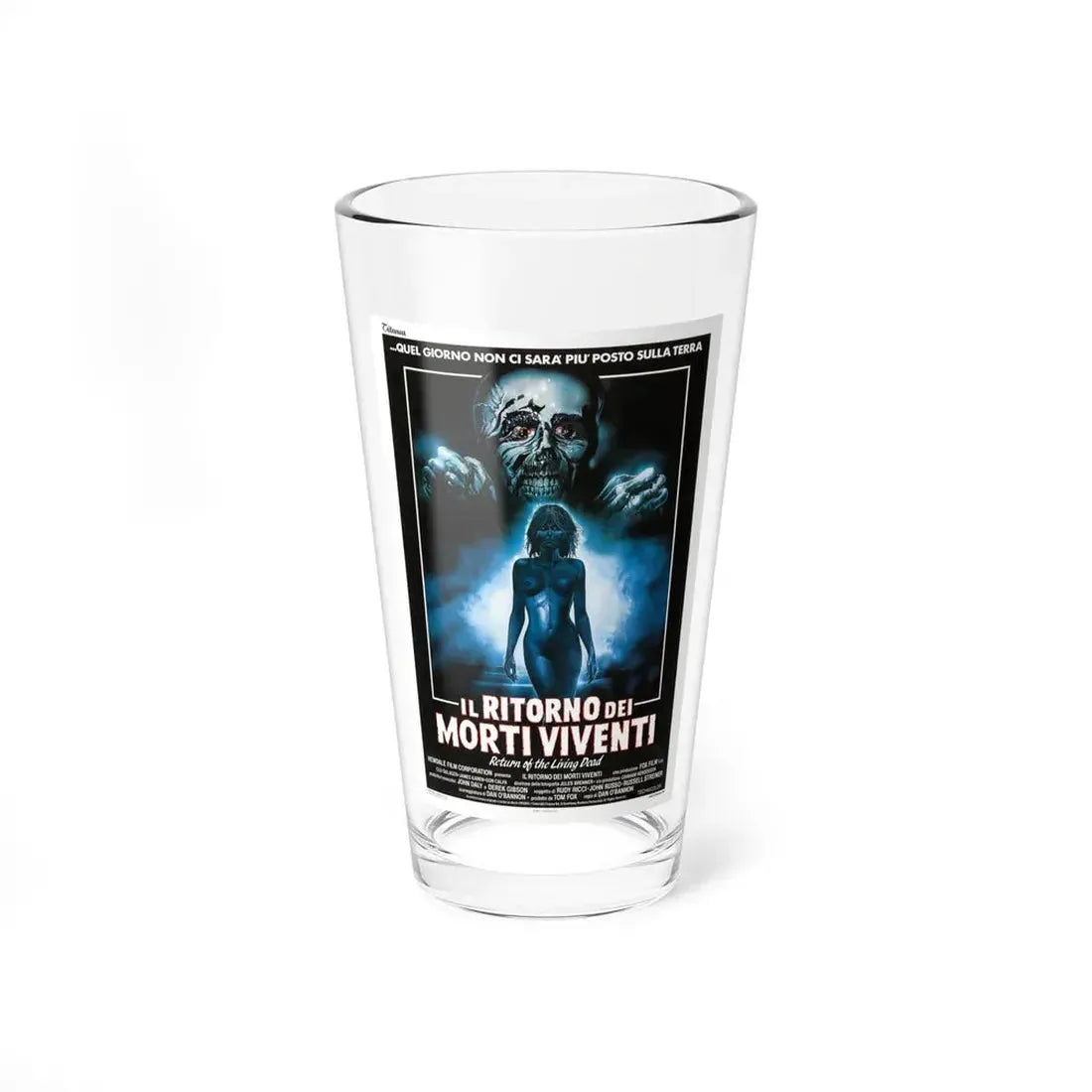 RETURN OF THE LIVING DEAD (ITALIAN) 1985 Movie Poster - Pint Glass 16oz 16oz - Go Mug Yourself