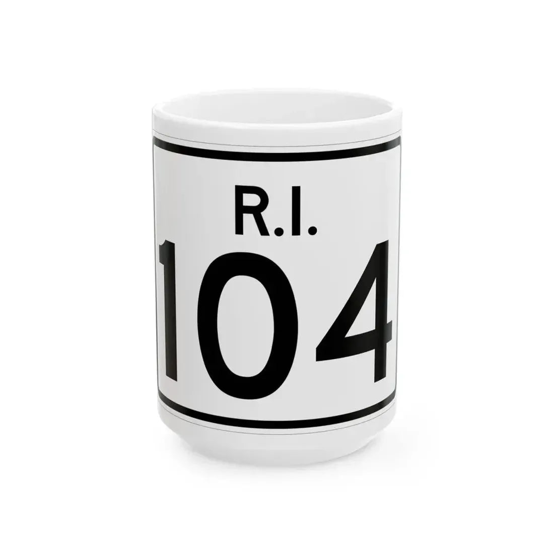 Rhode Island 104 (Rhode Island) (Road Sign) White Coffee Mug 15oz - Go Mug Yourself