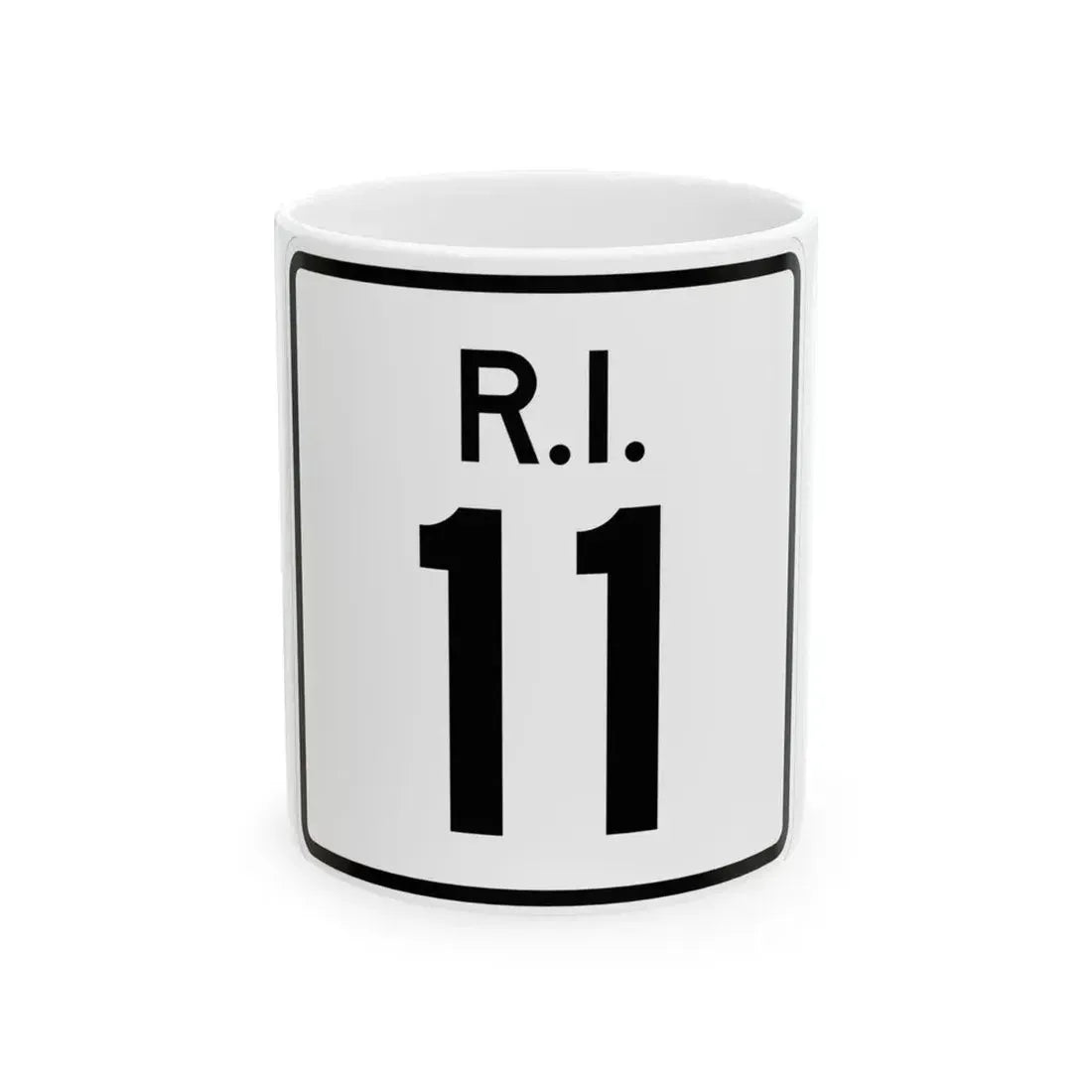 Rhode Island 11 (Rhode Island) (Road Sign) White Coffee Mug 11oz - Go Mug Yourself