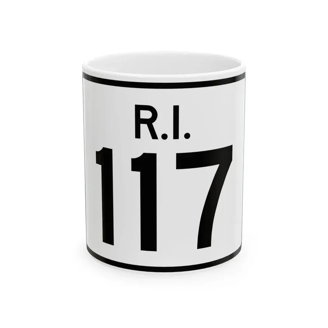 Rhode Island 117 (Rhode Island) (Road Sign) White Coffee Mug 11oz - Go Mug Yourself