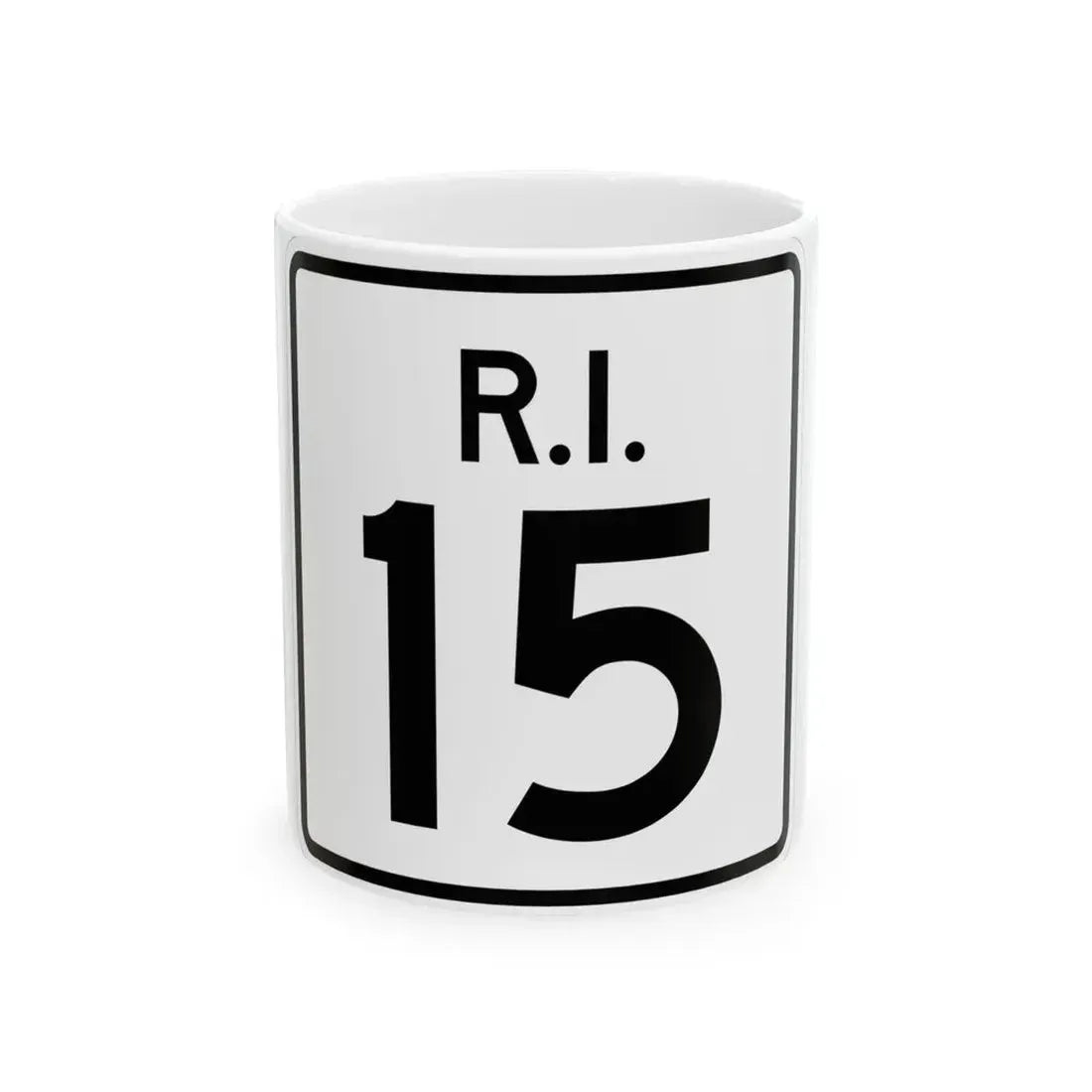 Rhode Island 15 (Rhode Island) (Road Sign) White Coffee Mug 11oz - Go Mug Yourself