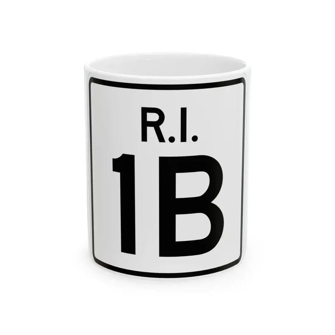 Rhode Island 1B (Rhode Island) (Road Sign) White Coffee Mug 11oz - Go Mug Yourself