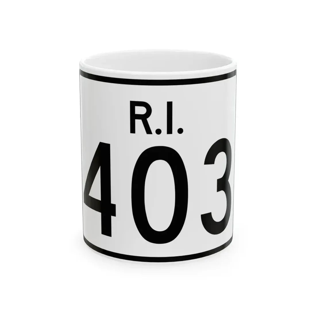Rhode Island 403 (Rhode Island) (Road Sign) White Coffee Mug 11oz - Go Mug Yourself