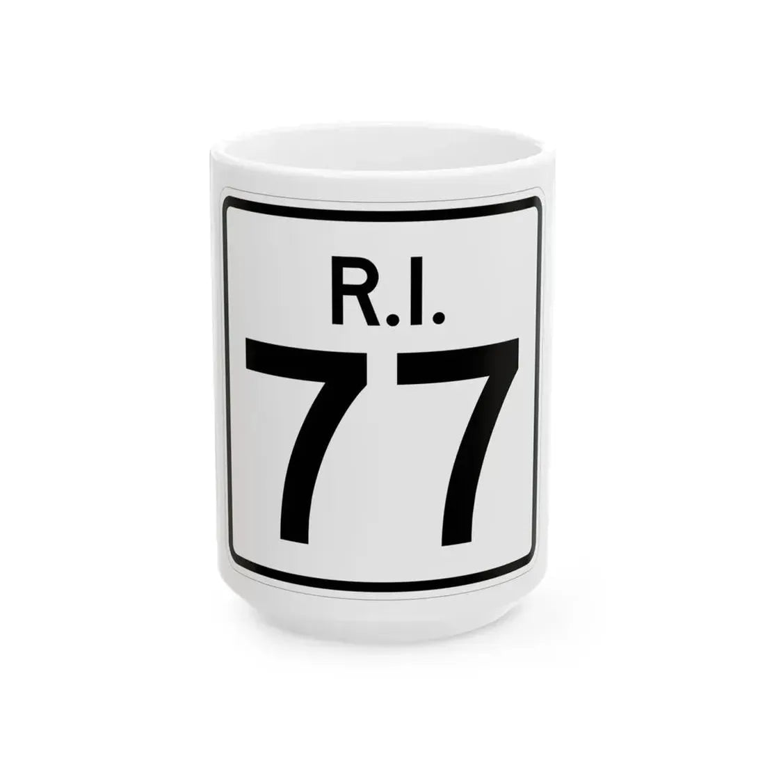 Rhode Island 77 (Rhode Island) (Road Sign) White Coffee Mug 15oz - Go Mug Yourself