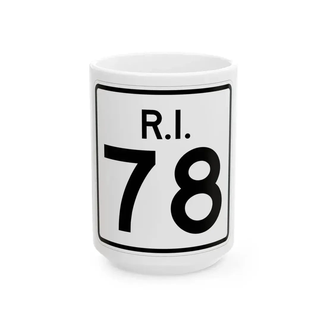 Rhode Island 78 (Rhode Island) (Road Sign) White Coffee Mug 15oz - Go Mug Yourself