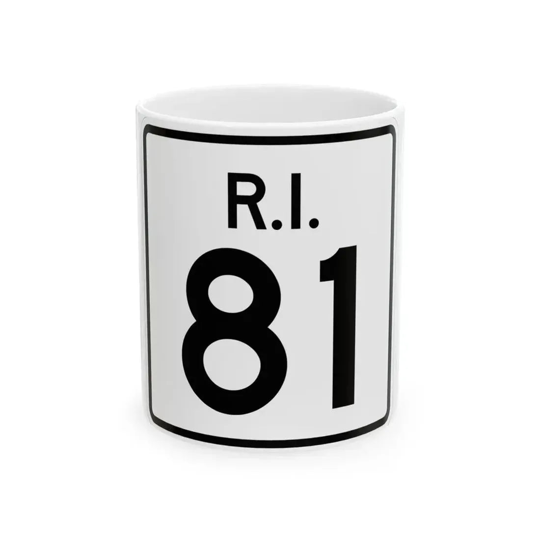 Rhode Island 81 (Rhode Island) (Road Sign) White Coffee Mug 11oz - Go Mug Yourself