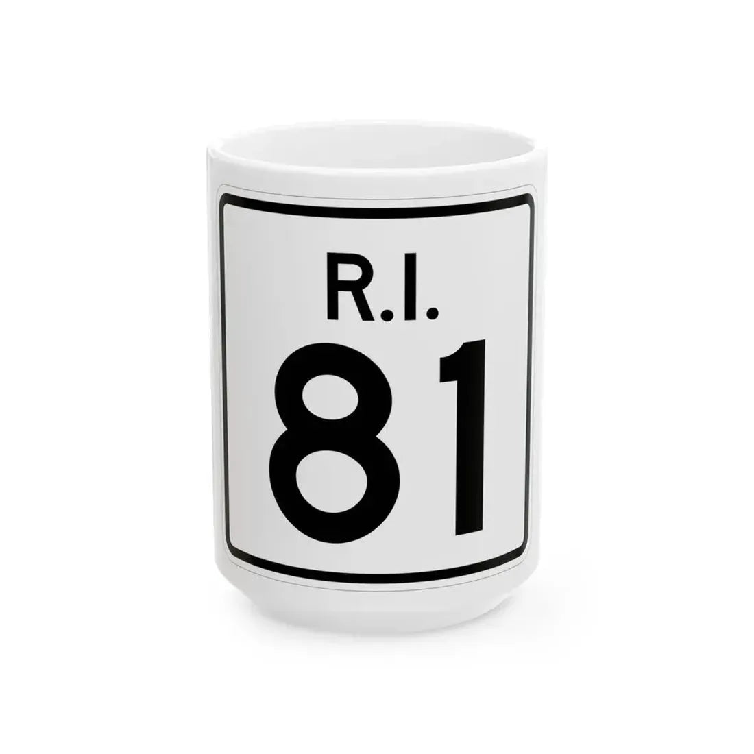 Rhode Island 81 (Rhode Island) (Road Sign) White Coffee Mug 15oz - Go Mug Yourself