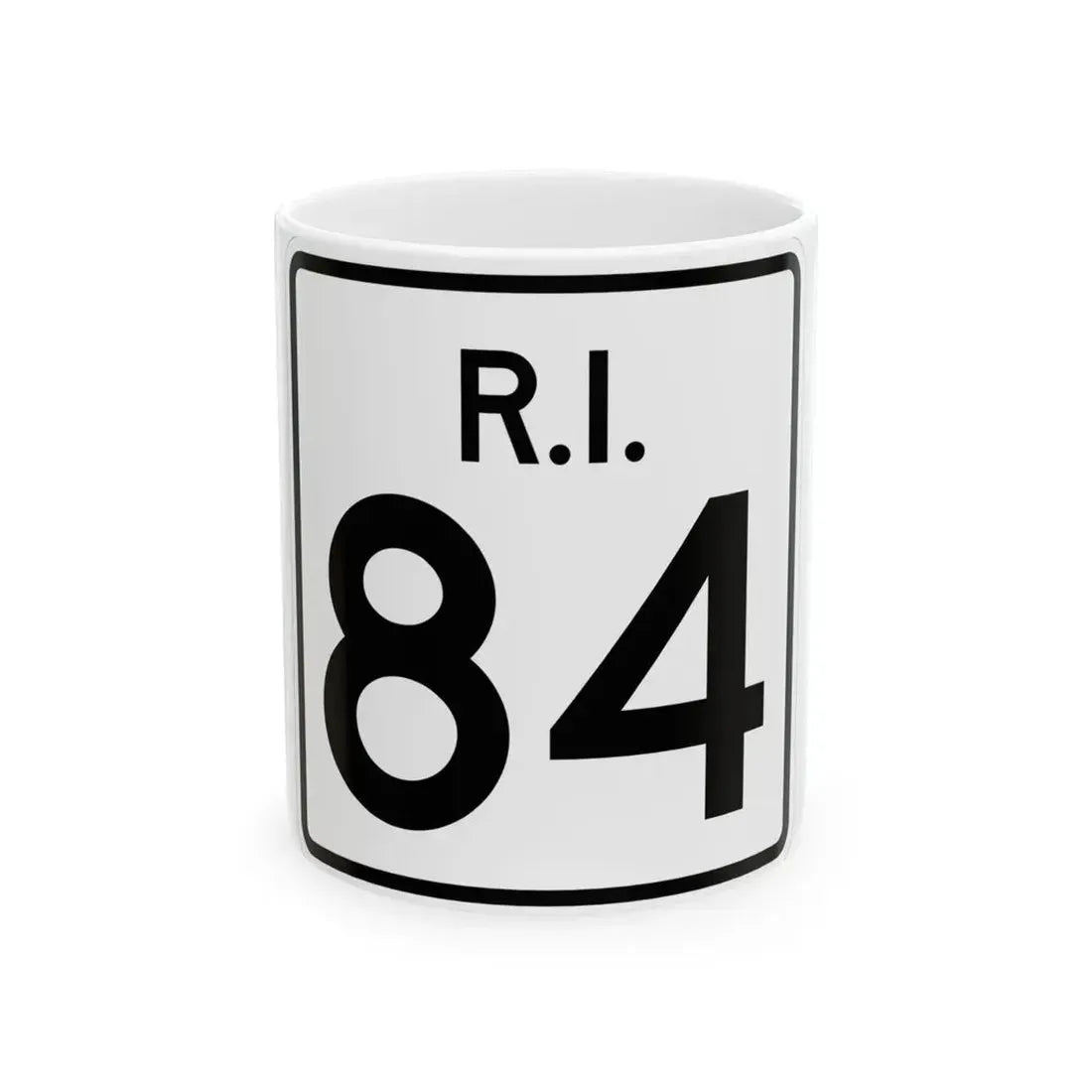 Rhode Island 84 (Rhode Island) (Road Sign) White Coffee Mug 11oz - Go Mug Yourself